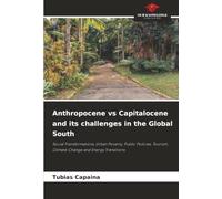Anthropocene vs Capitalocene and its challenges in the Global South: Social Transformations, Urban Poverty, Public Policies, Tourism, Climate Change and Energy Transitions