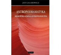 Anthropodramatique. L'école d'anthropologie de Cracovie