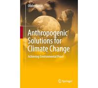 Anthropogenic Solutions for Climate Change: Achieving Environmental Peace