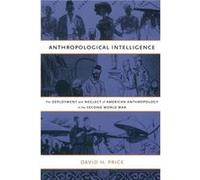 Anthropological Intelligence by David H. Price David H. Price (Auteur)