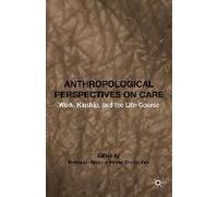Anthropological Perspectives On Care