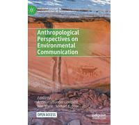Anthropological Perspectives On Environmental Communication