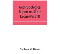 Anthropological Report On Sierra Leone (Part Iii) Timne Grammar And Stories