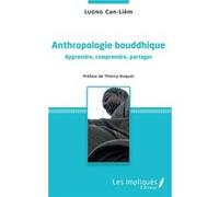 Anthropologie bouddhique Cân-Liêm Luong (Auteur)