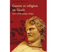 Guerre et religion en Gaule: Essai d'anthropologie celtique