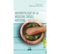 Anthropologie de la médecine créole haïtienne Obrillant Damus (Auteur), Nicolas Vonarx (Auteur)