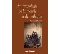 Anthropologie de la morale et de l'éthique - Raymond Massé - Hermann - broché - Essai