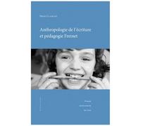 Anthropologie De L'écriture Et Pédagogie Freinet