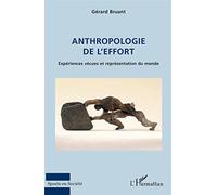 Anthropologie de l'effort – Expériences vécues et représentation du monde – L'Harmattan