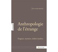 Anthropologie De L'Etrange Énigmes, mystères, réalités insolites - BROHM JEAN-MARIE - Sulliver Eds - broché - Essai