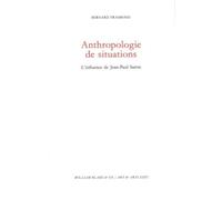 Anthropologie De Situations - L'influence De Jean-Paul Sartre