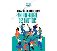Anthropologie des émotions David Le Breton (Auteur)