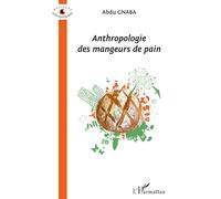 Anthropologie des mangeurs de pain