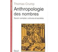 Anthropologie Des Nombres - Savoir-Compter, Cultures Et Sociétés
