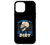 Anthropologie Do It in The Dirt Science Anthropologist Coque pour iPhone 12 Pro Max