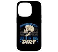 Anthropologie Do It in The Dirt Science Anthropologist Coque pour iPhone 14 Pro