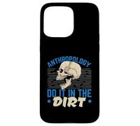 Anthropologie Do It in The Dirt Science Anthropologist Coque pour iPhone 15 Pro Max