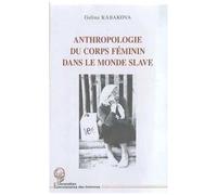 Anthropologie Du Corps Féminin Dans Le Monde Slave