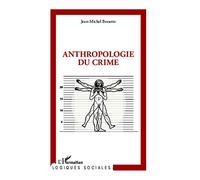 Anthropologie du crime