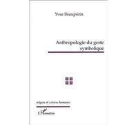 ANTHROPOLOGIE DU GESTE SYMBOLIQUE