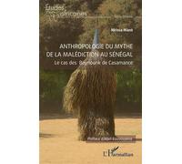 Anthropologie du mythe de la malédiction au Sénégal: Cas des Baynounk de Casamance