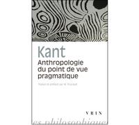Anthropologie Du Point De Vue Pragmatique (Bibliotheque Des Textes Philosophiques - Poche) (French Edition) by Emmanuel Kant M. Foucault(1994-09-01)