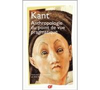 Anthropologie du point de vue pragmatique Emmanuel Kant (Auteur), Alain Renaut (Edité par), Alain Renaut (Traduction)