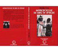 Anthropologie du sang en Afrique Préfacé par Jean Bernard - Michèle Cros - L'harmattan - broché - Livre