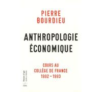 Anthropologie économique: Cours au Collège de France (1992-1993)