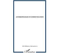 Anthropologie et communication Tome 15 - Collectif - L'harmattan - broché - Revue