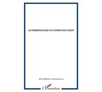 Anthropologie et communication Tome 15 - Collectif - L'harmattan - broché - Revue