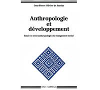 Anthropologie et Développement : Essai en socio-anthropologie du changement social