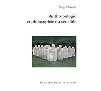 Anthropologie et philosophie du sensible