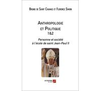 Anthropologie Et Politique - Tomes 1 Et 2, Personne Et Société À L'école De Saint Jean-Paul Ii
