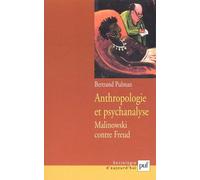 Anthropologie Et Psychanalyse - Malinowski Contre Freud
