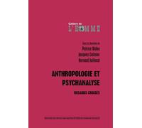 Anthropologie et psychanalyse: Regards croisés