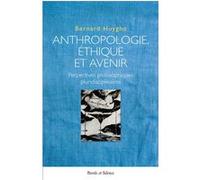 Anthropologie,ethique et avenir Bernard Huyghe (Auteur)