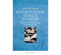 ANTHROPOLOGIE,ETHIQUE ET AVENIR: Regards philosophiques pluridisciplinaires