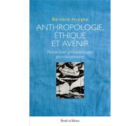 Anthropologie,ethique et avenir Regards philosophiques pluridisciplinaires - Bernard Huyghe - Parole Et Silence Eds - broché - Essai