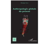 Anthropologie globale du présent - Monique Sélim - L'harmattan - broché - Etude