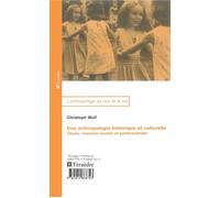 Anthropologie historique et culturelle Rituels, memésis sociale et performativité - Christoph Wulf - Teraedre - broché - Etude