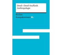 Anthropologie Kompaktwissen XL - Eine Einführung in die Anthropologie für Schule und Studium - Detel, Wolfgang - Reclam Verlag - ebook (ePub) - Livre