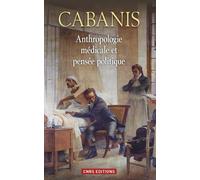 Anthropologie médicale et pensée politique - Pierre-Jean-Georges Cabanis - Cnrs Eds - broché - Etude