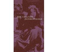 Anthropologie Nouvelle édition - Eric Chauvier - Allia - broché - Roman