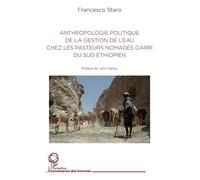 Anthropologie Politique De La Gestion De L'eau Chez Les Pasteurs Nomades Garri Du Sud Éthiopien