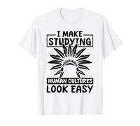 Anthropologie Recherche - Culture Ethnologue T-Shirt