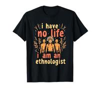 Anthropologie Recherche - Culture Ethnologue T-Shirt