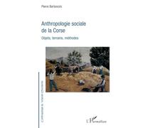 Pierre Bertoncini – Anthropologie sociale de la Corse : Objets, terrains, méthodes
