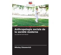 Anthropologie sociale de la société moderne
