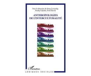 Anthropologies de l'interculturalité - Fred Dervin - L'harmattan - broché - Livre